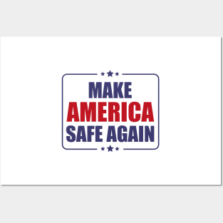 MAKE AMERICA SAFE AGAIN Posters and Art